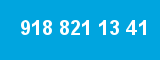 918 821 13 41